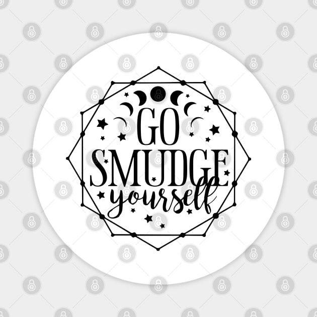 Go Smudge Yourself Magnet by Jsimo Designs